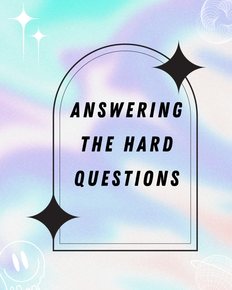 Answering the Hard Questions
